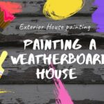 Painting Weatherboard Houses By Exterior Painters