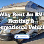 Why Rent An RV? – Renting A Recreational Vehicle