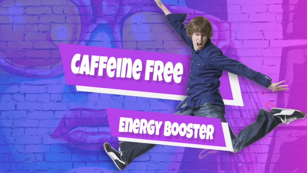 Caffeine Free Energy Booster – Coffee vs Energy Drinks