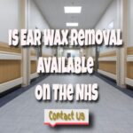 Is Ear Wax Removal Available On The NHS Service