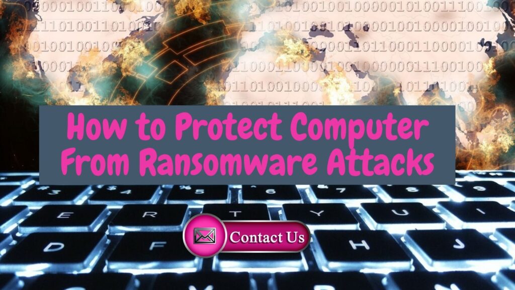 How to Protect Computer From Ransomware Attacks