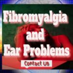 Does Fibromyalgia Affect The Ear And Cause Ear Problems