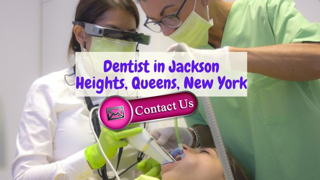 Experienced Dentist in Jackson Heights, New York