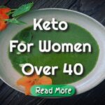 Keto for Women Over 40 – What You Need To Know