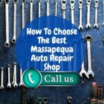 How To Choose The Best Massapequa Auto Repair Shop