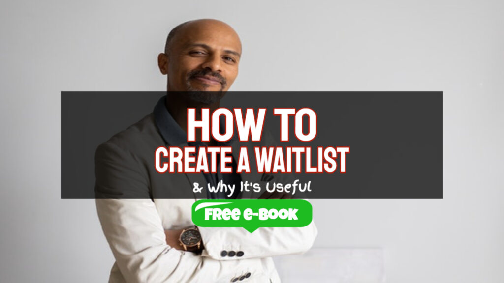 How to Create a Waitlist and Why It’s Useful