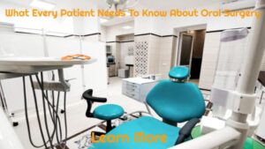 What Every Patient Needs To Know About Oral Surgery