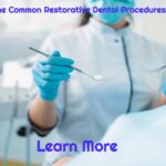 What Are Some Common Restorative Dental Procedures Used Today?