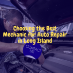 Choosing the Best Mechanic for Auto Repair in Long Island, New York