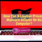 How Can A Layman Prevent Malware Attacks On His Computer in USA?