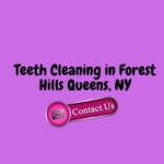 Teeth Cleaning in Forest Hills Queens, NY