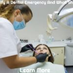 How To Identify A Dental Emergency And What Should You Do