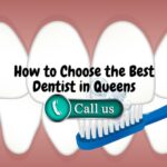 How to Choose the Best Dentist in Queens