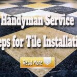 Handyman Service – Steps for Tile Installation