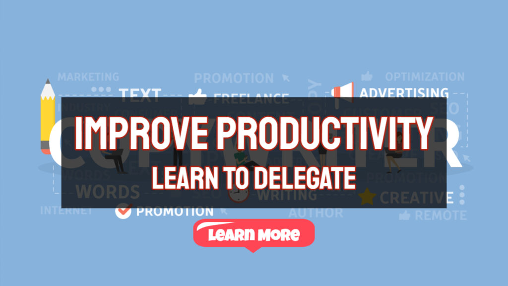 How To Delegate To Improve Productivity