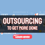 Outsourcing To Get More Done