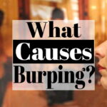 What Causes Burping? or Is My Belching Normal?