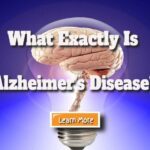 What Exactly Is Alzheimer’s Disease