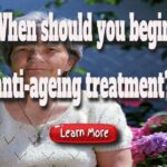 When Should You Begin Anti-ageing Treatment?