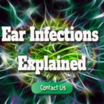 Ear Infections Explained