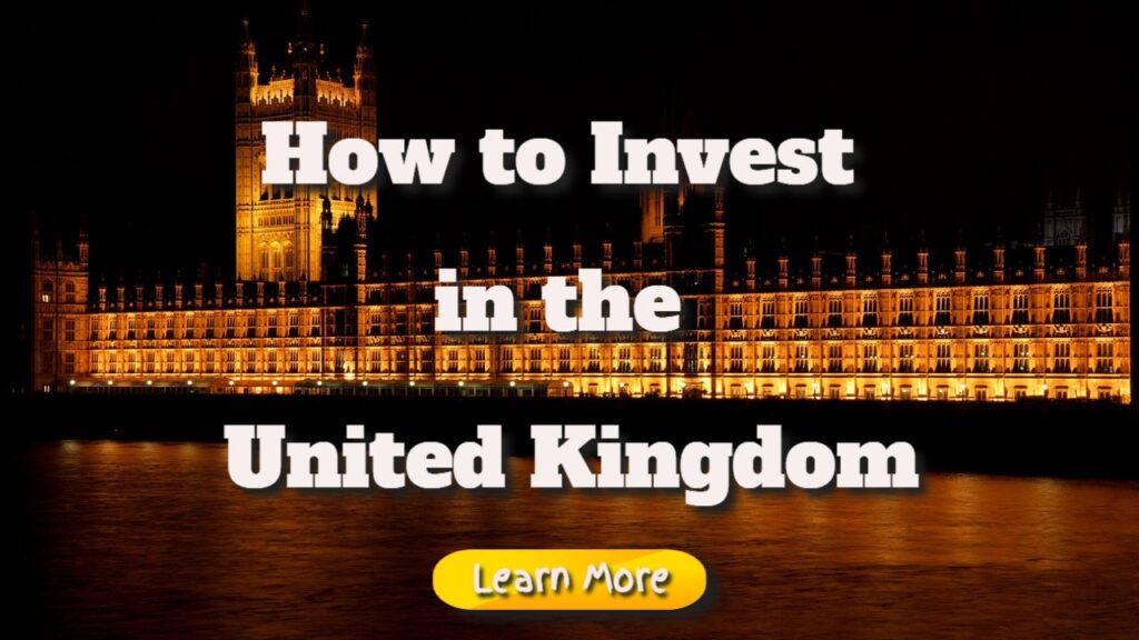 Where and How to Invest in the United Kingdom