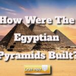 How Were the Pyramids Built?