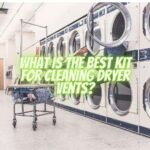 What is the Best Kit for Cleaning Dryer Vents?