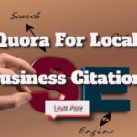 What is the Importance of Quora For Local Business Citations?