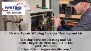 Heater Repair Delaware County PA – Whiting Services Heating and Air