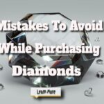 Mistakes To Avoid While Purchasing Diamonds