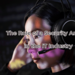 The Role of a Security Analyst in the IT Industry