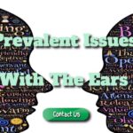 The Most Prevalent Issues With The Ears