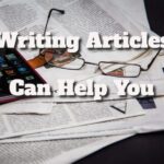 Writing Articles Can Help You Improve Your Trade Show Results.