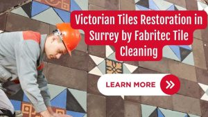 Expert Victorian Tile Restoration in Surrey